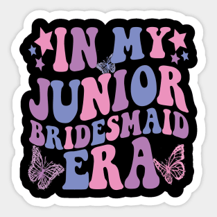 In My Junior Bridesmaid Era Sticker